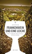 Frankenwein und eine Leiche: Paul Flemmings zwölfter Fall
