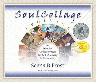 SoulCollage® Evolving: An Intuitive Collage Process for Self-Discovery and Community (Kindle Edition)