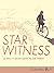 Star Witness: A Story in Se...
