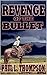 The Revenge of the Bullet by Paul L. Thompson