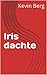 Iris dachte by Kevin Berg