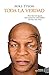 Toda la verdad by Mike Tyson
