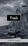 Trash by Thérésa Hedges Trash by Thérésa Hedges