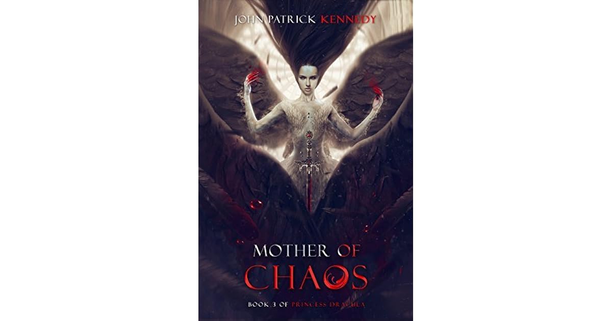 Mother of Chaos (Princess Dracula 3) by John Patrick Kennedy