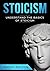 Stoicism: Understand the Ba...