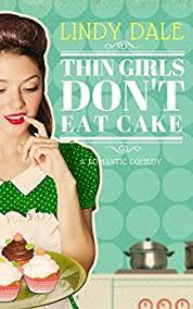 Thin Girls Don't Eat Cake