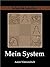 Mein System: Ein Lehrbuch des Schachspiels auf ganz neuartiger Grundlage