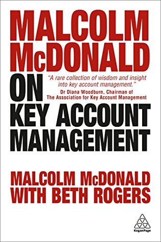Malcolm McDonald on Key Account Management (Kindle Edition)