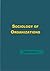 Sociology of Organizations by Antonio Lucas