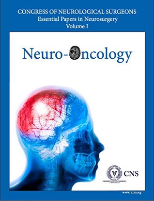 Congress of Neurological Surgeons Essential Papers in Neurosurgery, Volume 1: Neuro-oncology (Kindle Edition)