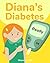Diana's Diabetes by Wendy J. Hall