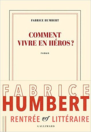 Comment vivre en héros