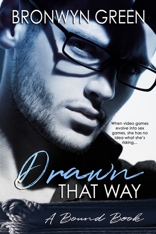 Drawn That Way (Bound, #2)