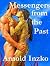 Messengers from the Past