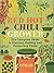 Red Hot Chilli Grower: The complete guide to planting, picking and preserving chillies