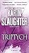 Triptych by Karin Slaughter