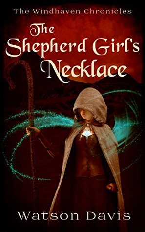 The Shepherd Girl's Necklace (Windhaven Chronicles #2)