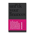 Unf*ck your finances 
