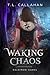 Waking Chaos (Paldimori Games, #1)