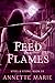 Feed the Flames (Steel & St...
