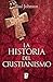 La historia del cristianismo by Paul Johnson La historia del cristianismo by Paul Johnson