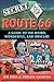 Secret Route 66: A Guide to the Weird, Wonderful, and Obscure
