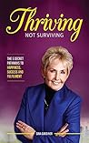 Thriving Not Surviving by Gina Gardiner