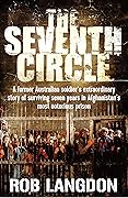 The Seventh Circle - A former Australian soldier's extraordinary story of surviving seven years in Afghanistan's most notorious prison