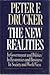 The New Realities: In Government and Politics/in Economics and Business/in Society and World View