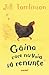 Gaina care nu voia sa renunte by Jill Tomlinson