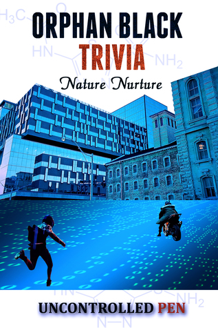 Orphan Black Trivia (Nature Nurture)