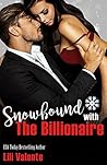 Snowbound with the Billionaire by Lili Valente