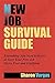 New Job Survival Guide, Updated and Expanded: Trusted Career Guide for Workers Starting a New Job