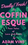 Coffinesque: Four Tales of Love and Death