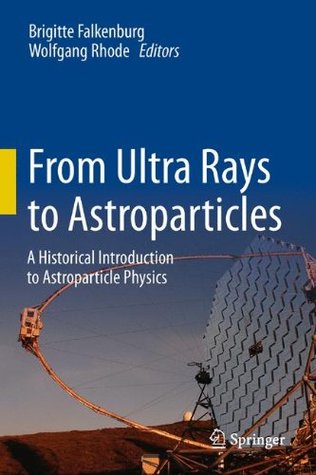 From Ultra Rays to Astroparticles: A Historical Introduction to Astroparticle Physics