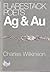 Ag & Au by Charles Wilkinson