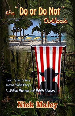 The "Do or Do Not" Outlook: that Star Wars movie Yoda Guy's Little Book of BIG Ideas (Kindle Edition)