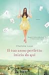 Il tuo anno perfetto inizia da qui by Charlotte Lucas
