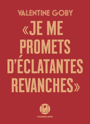 Je me promets d'éclatantes revanches (Paperback)