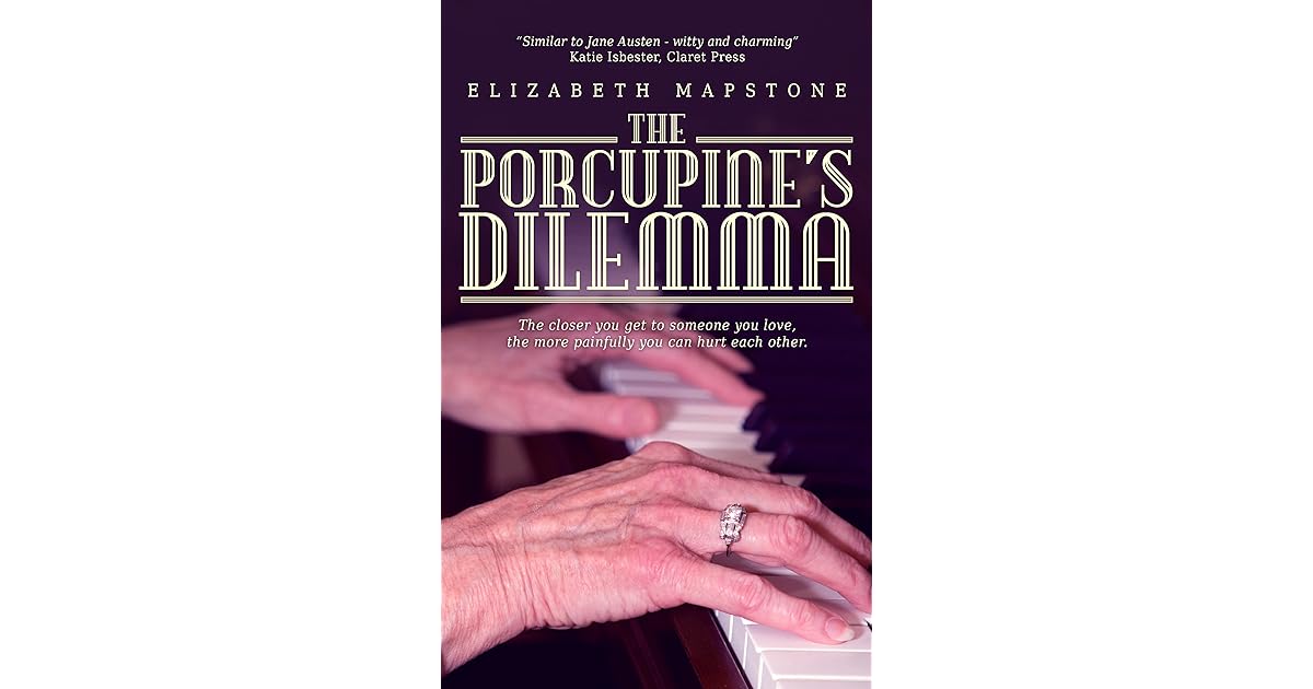The Porcupine s Dilemma The Closer You Get To Someone You Love The More Painfully You Can Hurt 