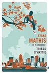 Les Douze tribus d'Hattie by Ayana Mathis