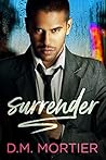 Surrender by D.M. Mortier
