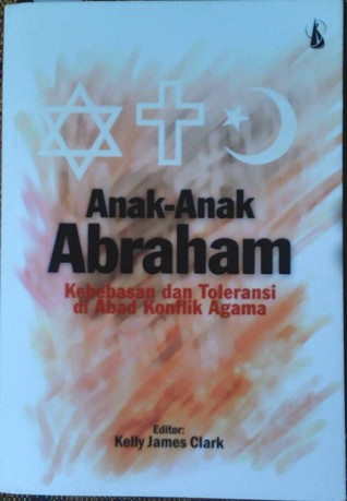 Anak-anak Abraham, Kebebasan dan Toleransi di Abad Konflik Agama