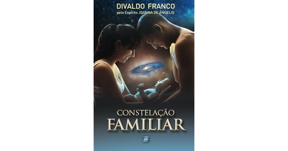 Constelação Familiar by Divaldo Pereira Franco