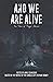 And We Are Alive: Ten Tales...
