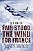 Fair Stood the Wind for France by H.E. Bates