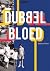 Dubbelbloed by Etchica Voorn Dubbelbloed by Etchica Voorn