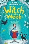Witch for a Week by Kaye Umansky