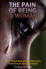 The Pain of Being a Woman: An in-depth research on recovery from sexual assault trauma