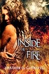 Inside The Fire by Heather D. Glidewell